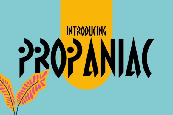 Propaniac Font for Modern Branding